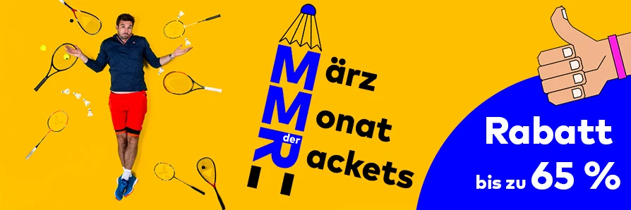 März – Monat der Rackets